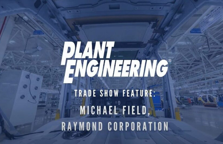 Raymond Corp. spoke with WTWH at recent trade shows.