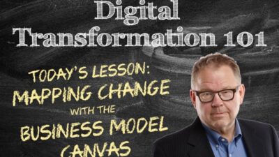 Business Model Canvas can help digital transformation efforts, says Peter Carr.